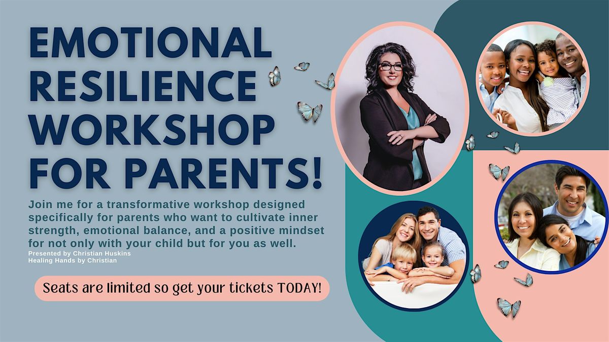 Emotional Resilience Workshop for Parents!