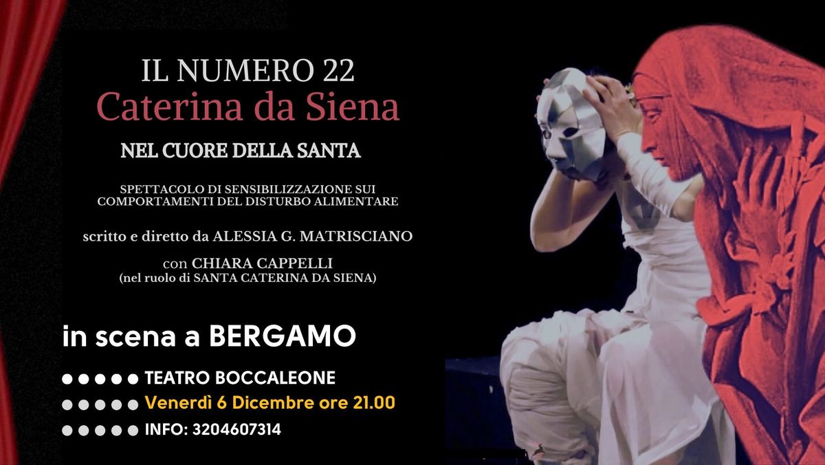 "Il Numero 22" la vita di Santa Caterina da Siena in un meraviglioso spettacolo in scena a Bergamo