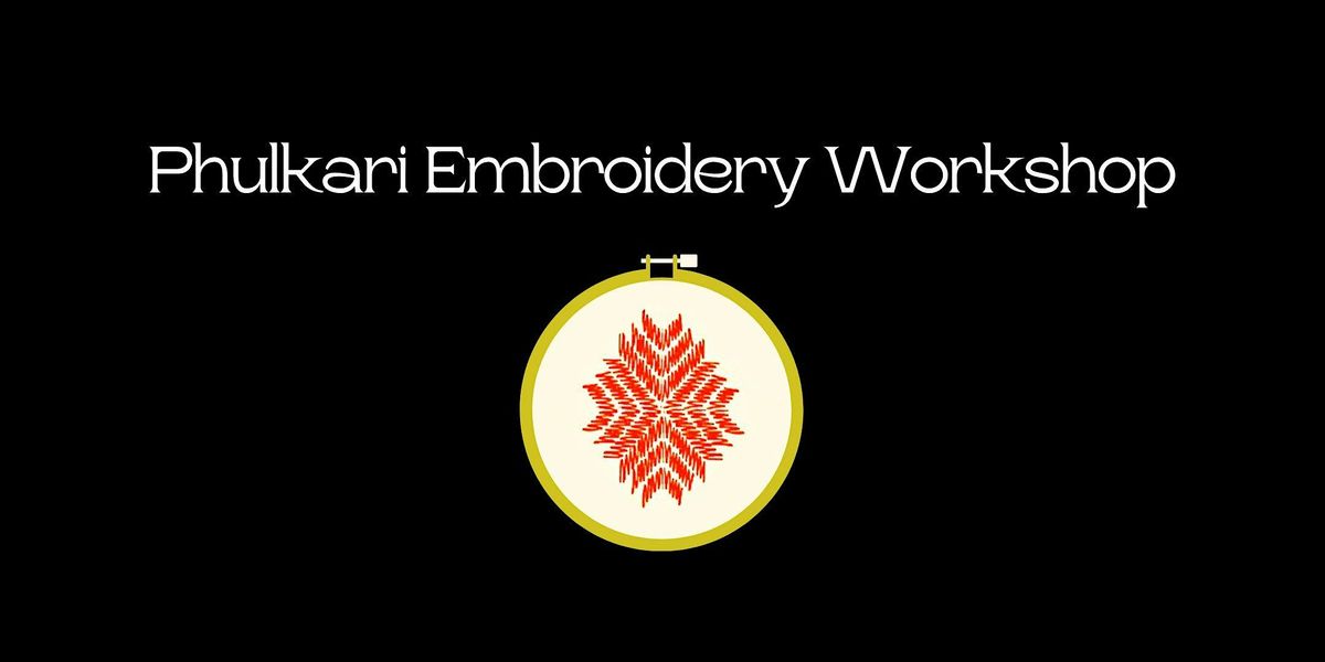 Phulkari Embroidery Workshop