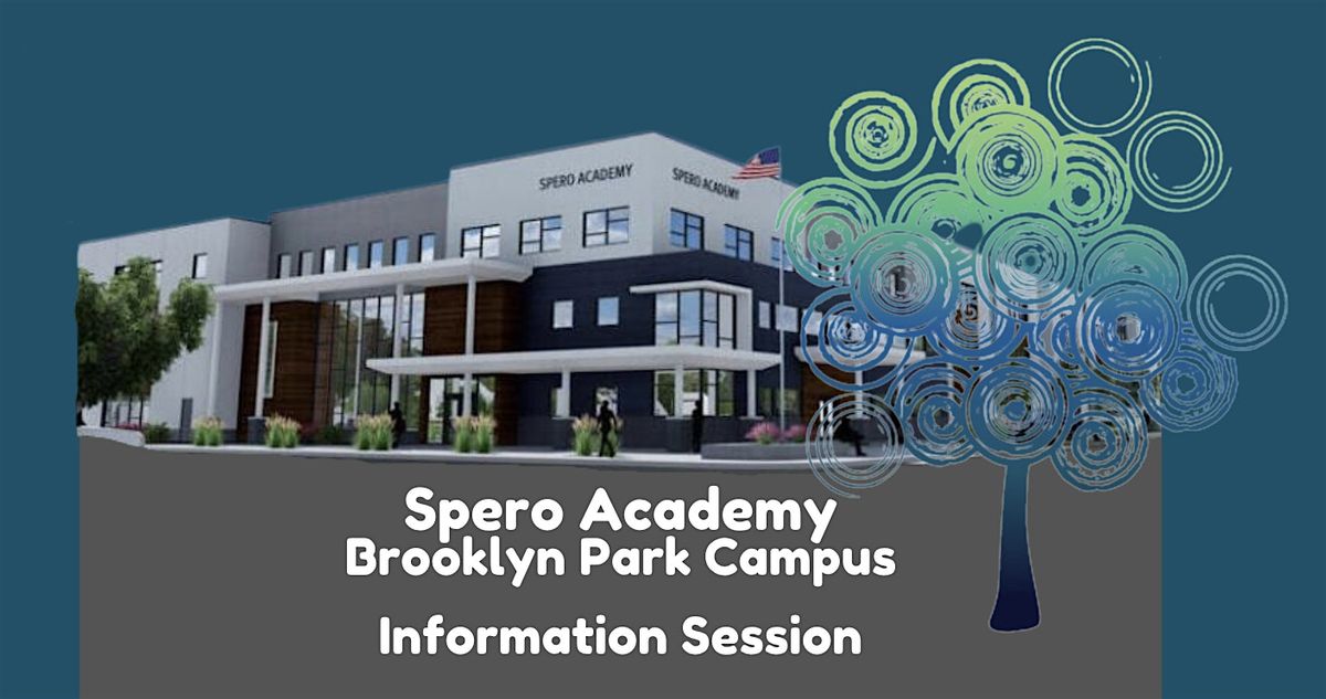 Spero Academy Brooklyn Park  Campus Information Session