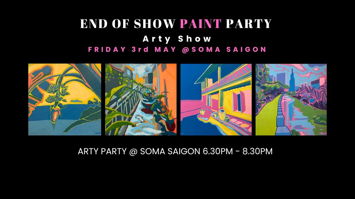 End of Show - Paint Party @ Soma