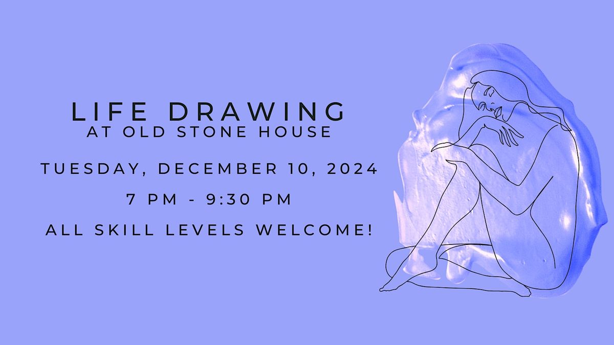 Life Drawing December 2024