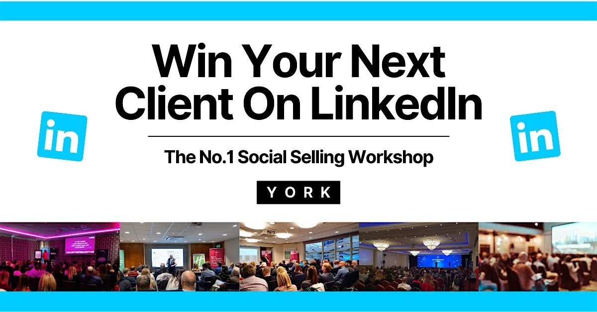 Win Your Next Client on LinkedIn - YORK