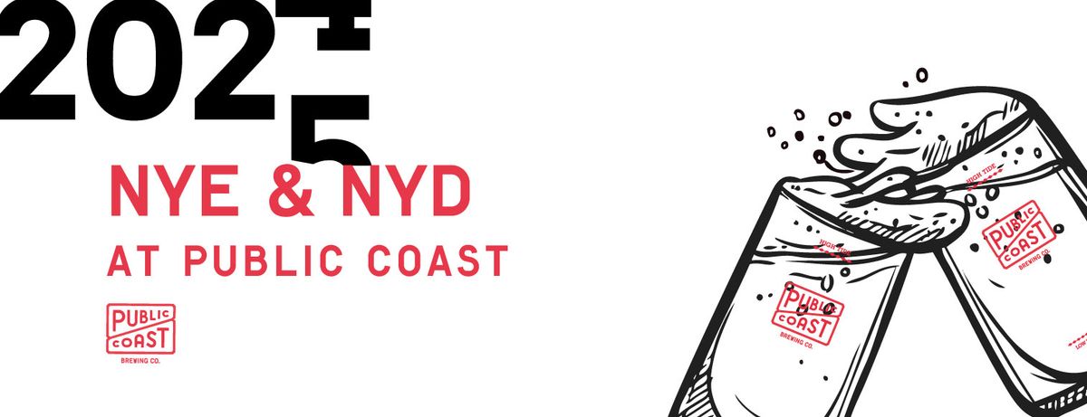 NYE & NYD at Public Coast Brewing Co.