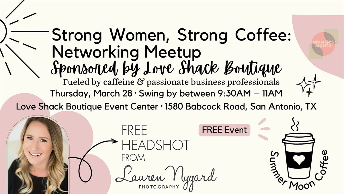 Strong Women, Strong Coffee: Networking Meetup