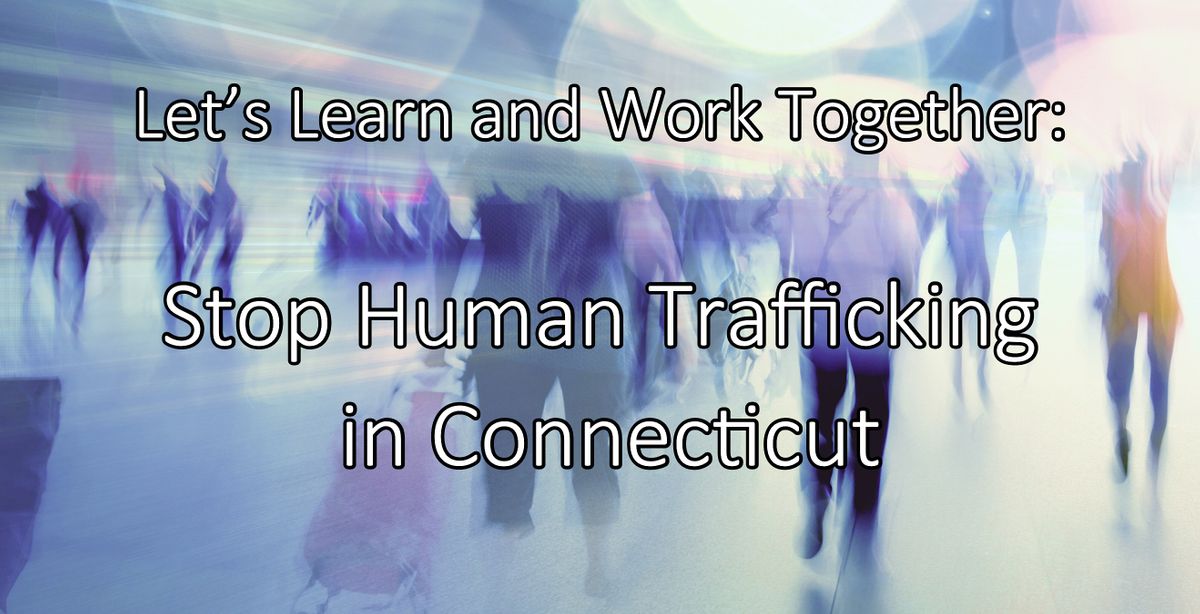 Lets Learn And Work Together: Stop Human Trafficking In CT, ST. JAMES ...