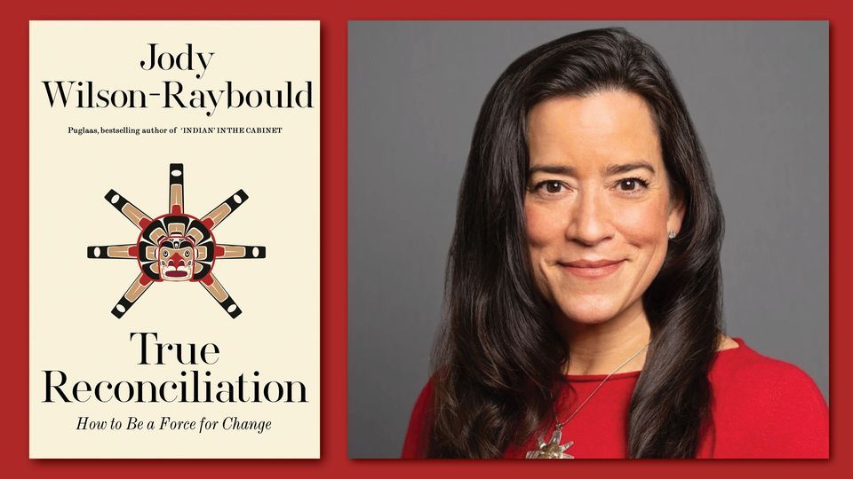 An Evening with Jody WilsonRaybould (True Reconciliation How to Be a