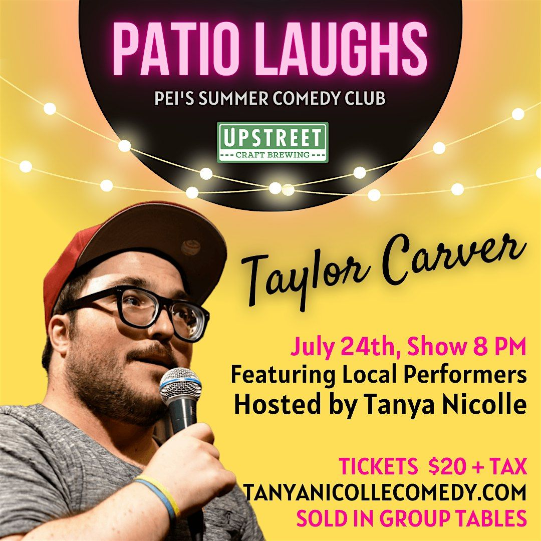 Patio Laughs with Taylor Carver