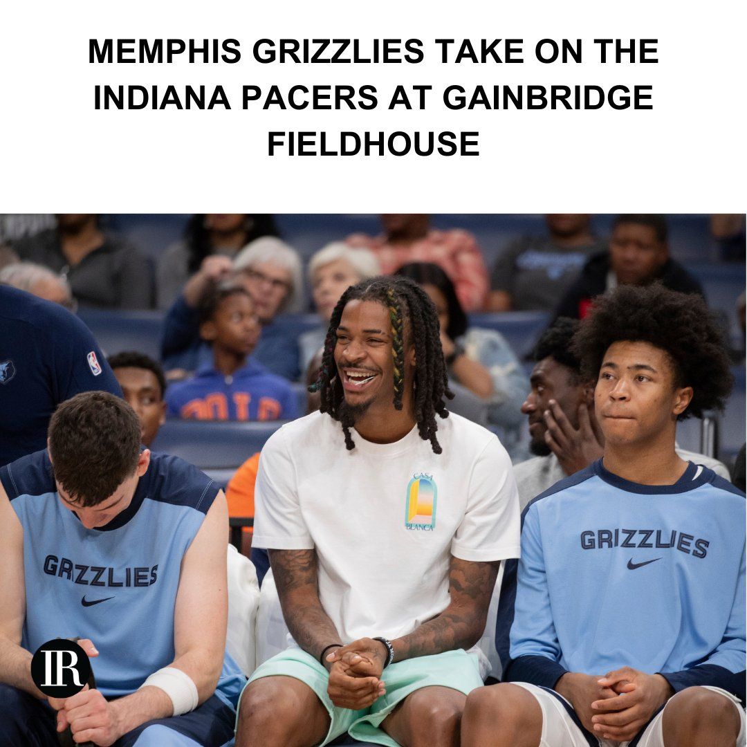 Memphis Grizzlies at Indiana Pacers at Gainbridge Fieldhouse