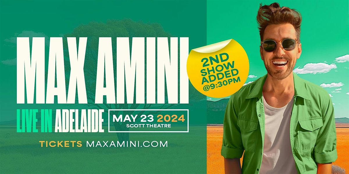 Max Amini Live in Adelaide *2nd Show Added!