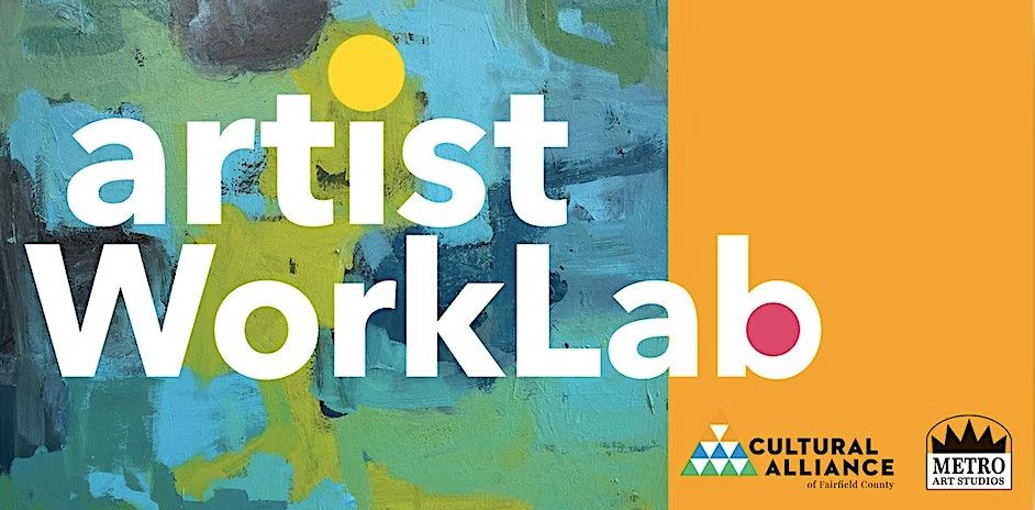 Artist WorkLab: Community impact, community partnerships