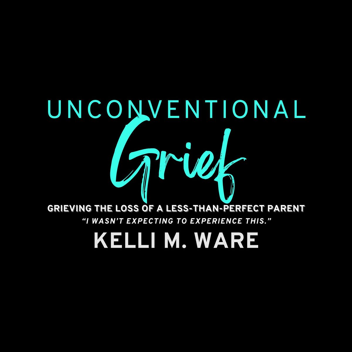 Unconventional Grief - A Real Discussion