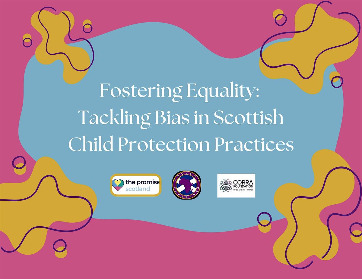 Fostering Equality: Addressing Bias in Scottish Child Protection Practices