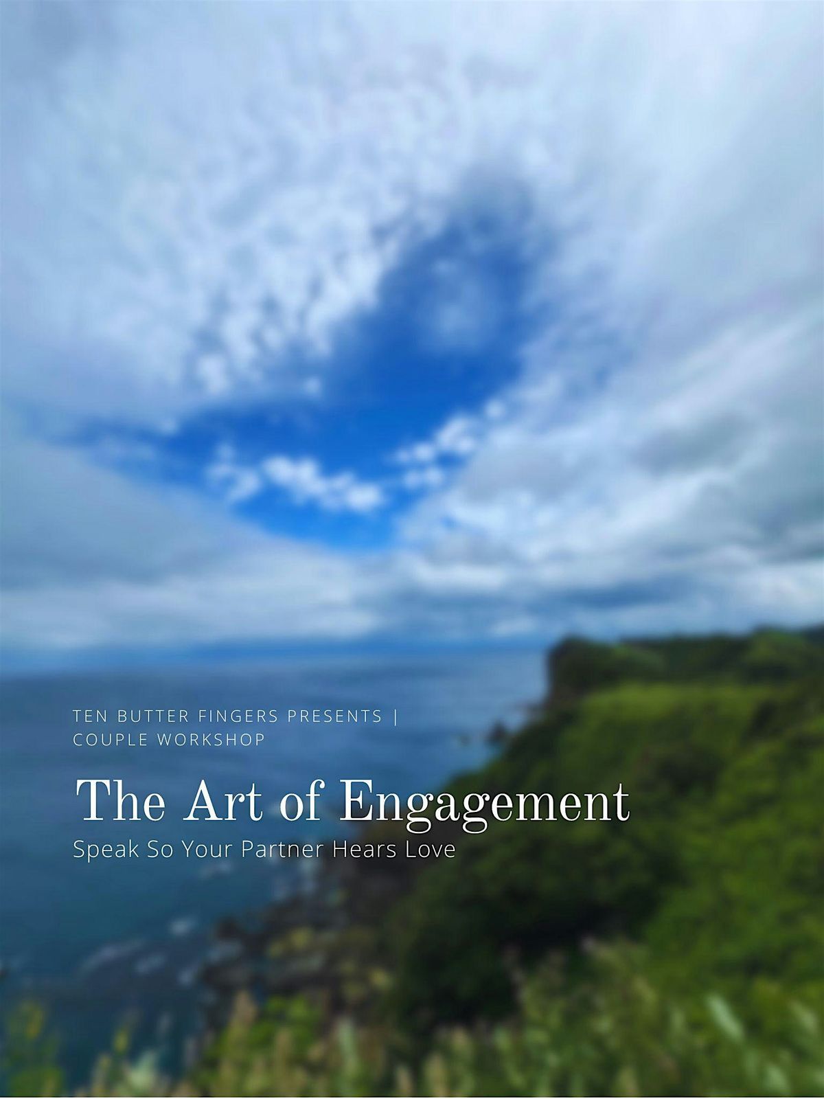 Couple Workshop: The Art of Engagement - Speak So Your Partner Hears Love