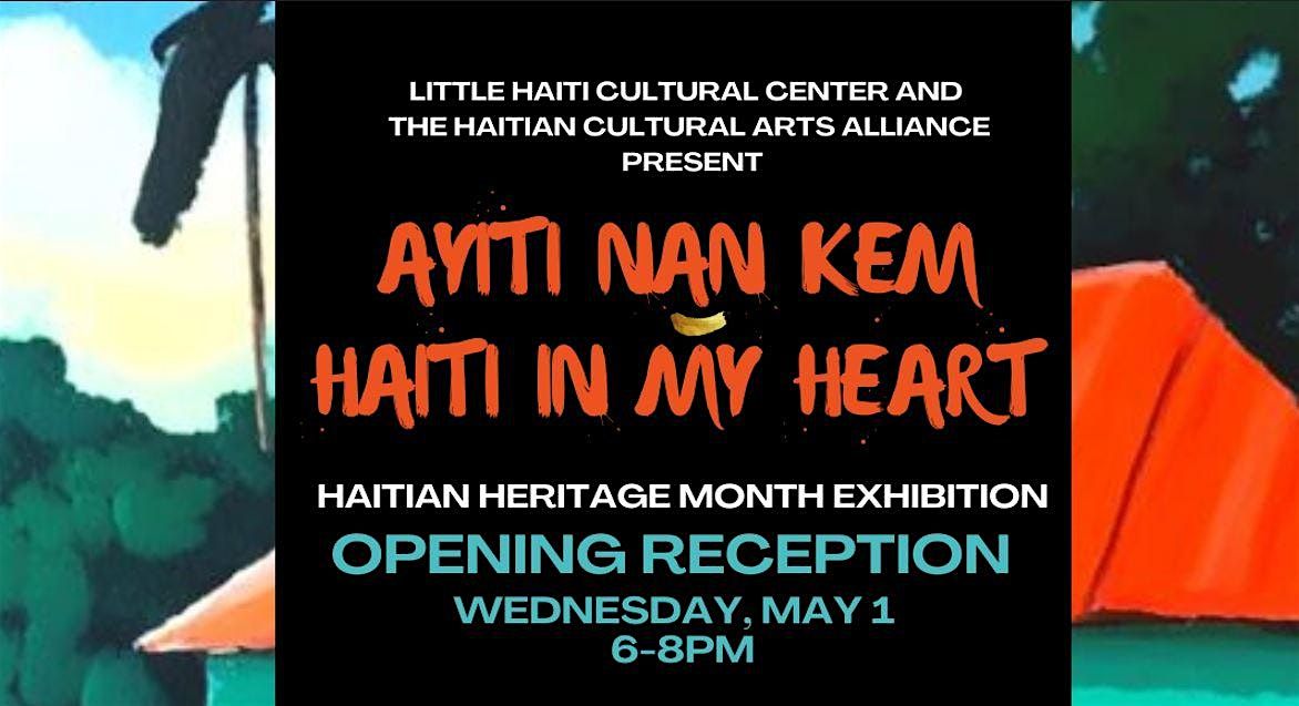 Haitian Heritage Month Exhibition - Opening Reception: Ayiti Nan Kem | Haiti In My Heart