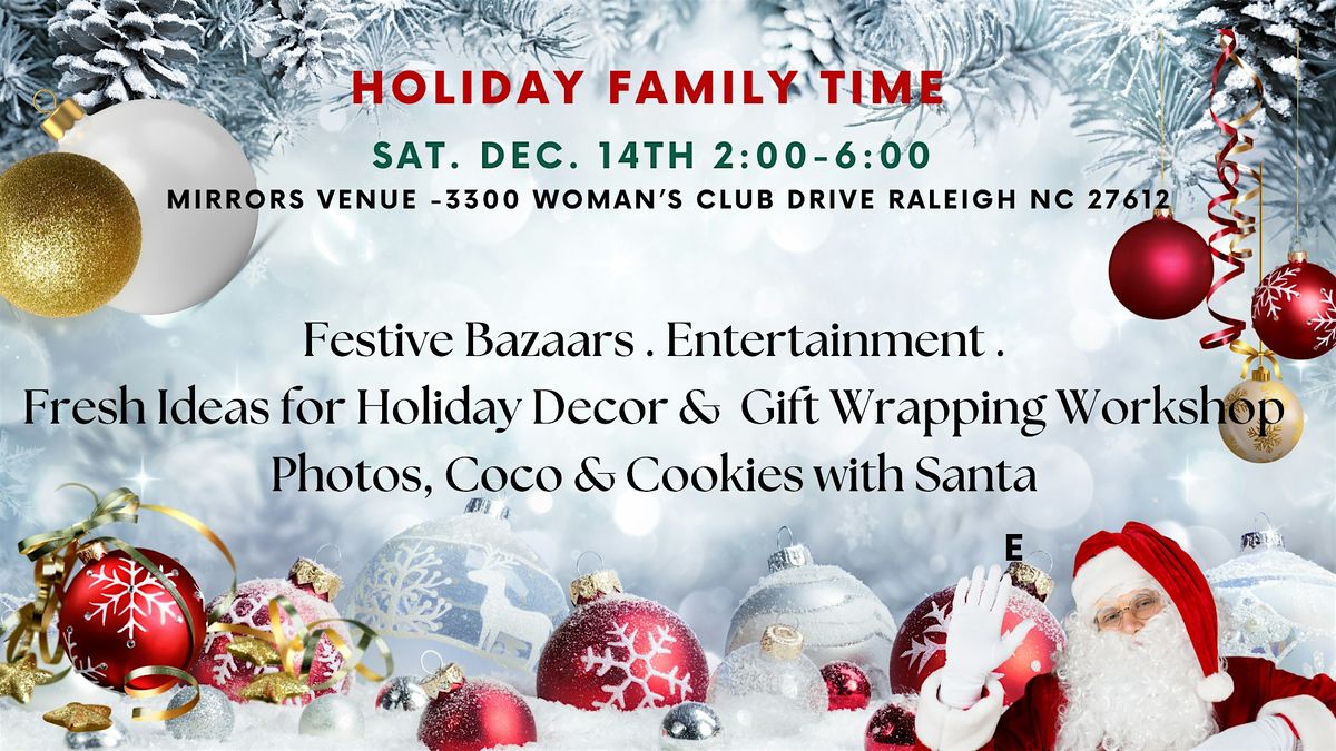 HOLIDAY FAMILY TIME!  SANTA, ELVES, SHOPPING AND HOLIDAY WORKSHOP