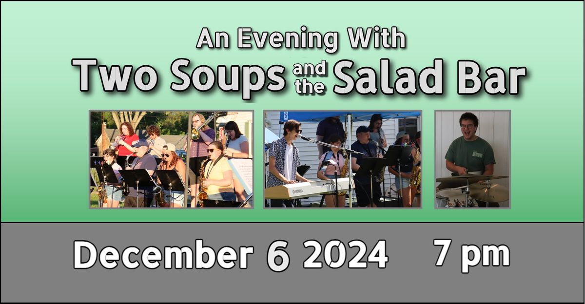 An Evening with Two Soups and the Salad Bar