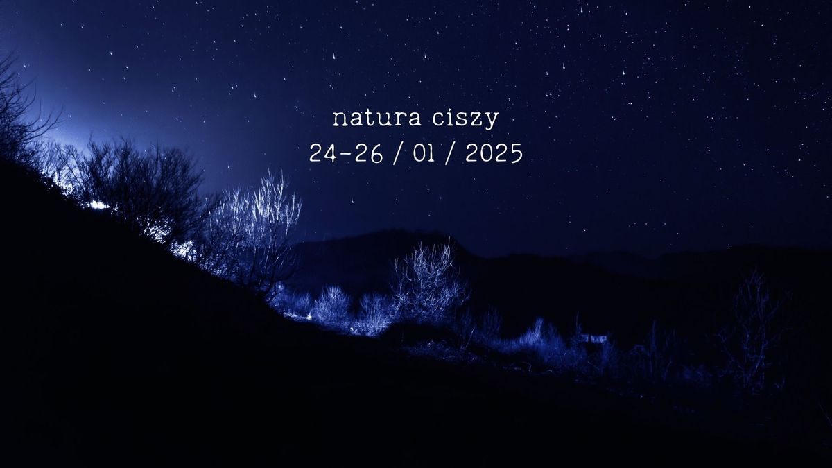 NATURA CISZY - Weekendowy Silent Retreat w Beskidach