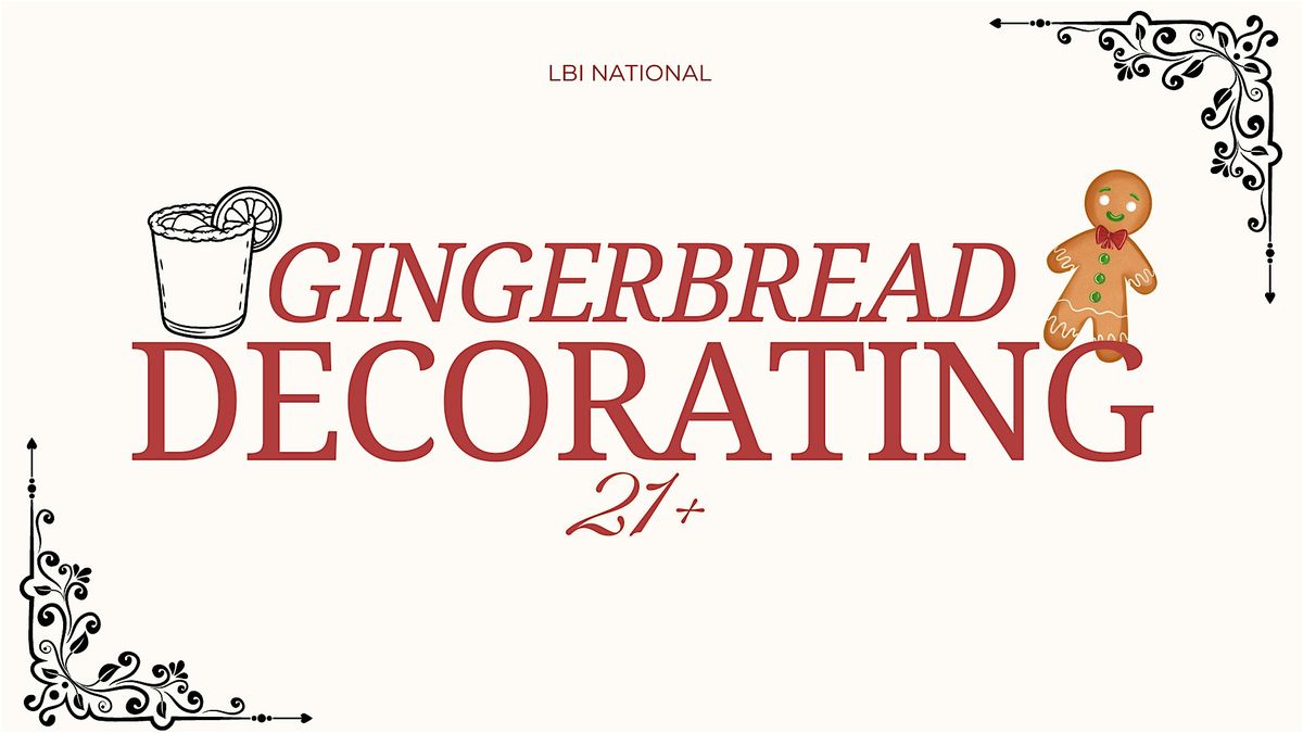 Gingerbread Decorating 21+