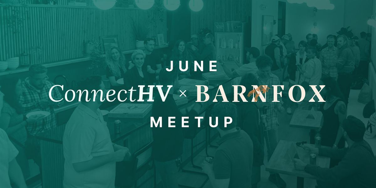 ConnectHV June Meetup