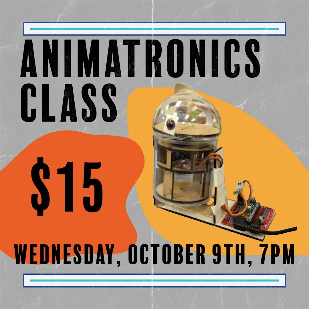 Adult Class: Animatronics