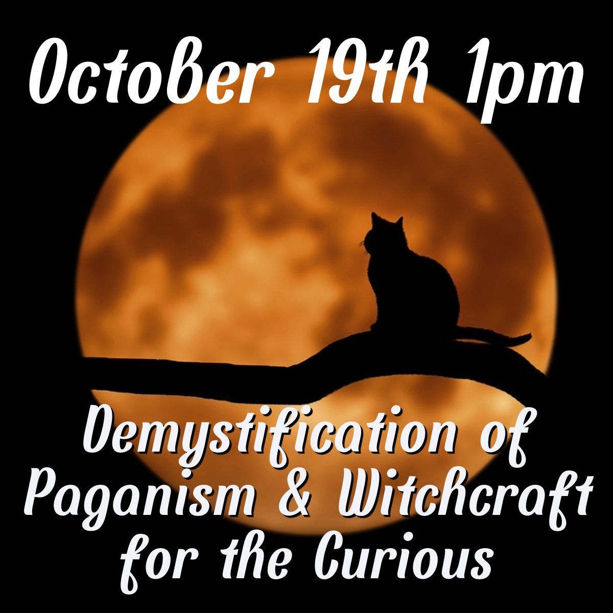 Demystification of Paganism and Witchcraft for the Curious 