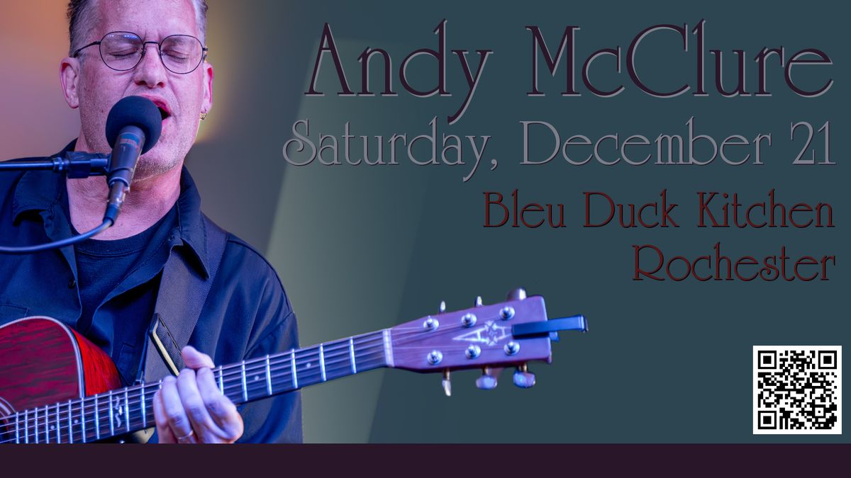 Andy McClure at Bleu Duck, December 21