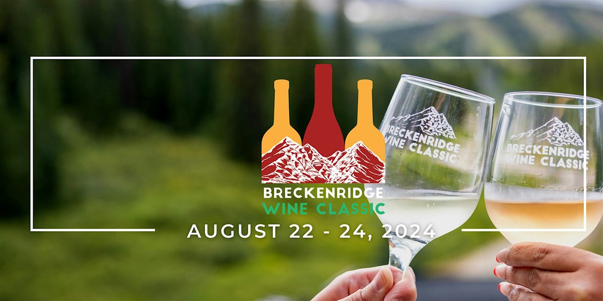 2024 Breckenridge  Wine Classic