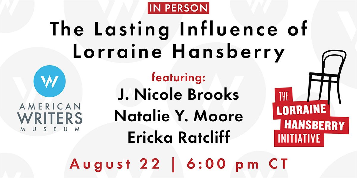 The Lasting Influence of Lorraine Hansberry (IN PERSON)