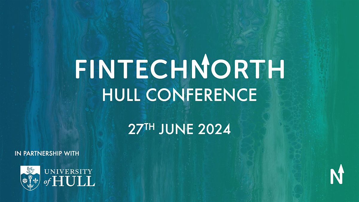 FinTech North Hull Conference