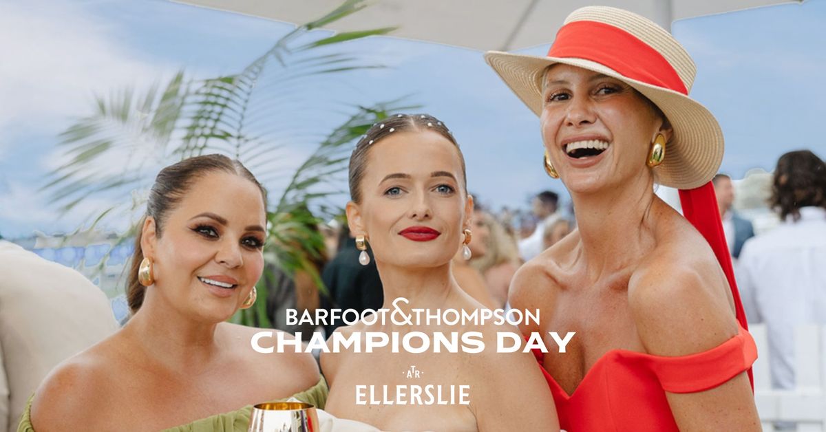 Barfoot & Thompson Champions Day