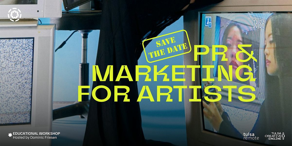 Educational Workshop: PR & Marketing for Artists led by Dominic Friesen