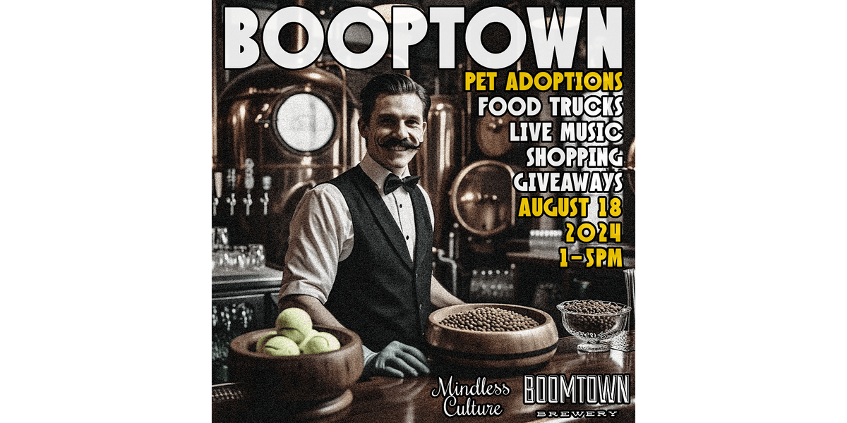 BOOPTOWN: Live Music & Pet Adoptions! Eat, drink, shop, adopt!