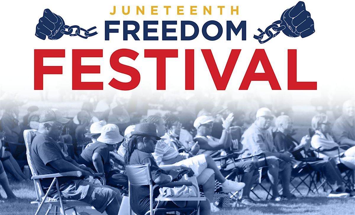 Juneteenth Freedom Festival