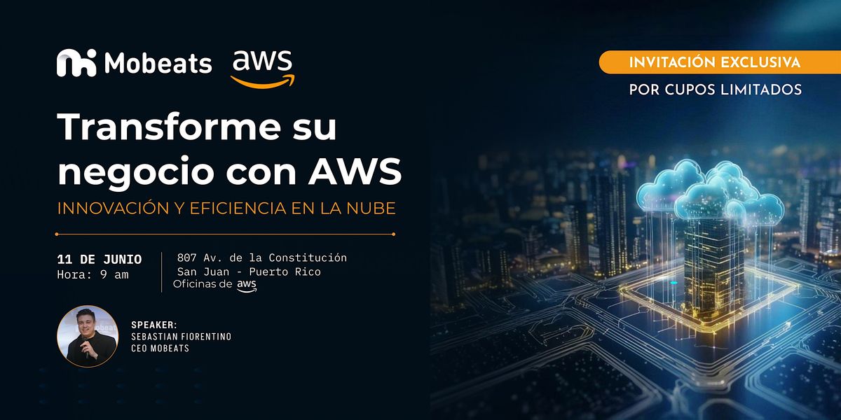 Transforme Su Negocio con AWS, AWS Puerto Rico, San Juan, 11 June 2024