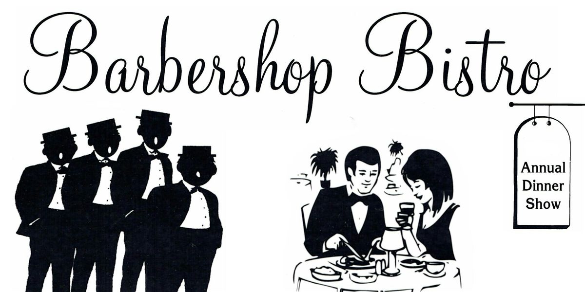 Barbershop Bistro - "Last Minute Christmas" Dinner Show