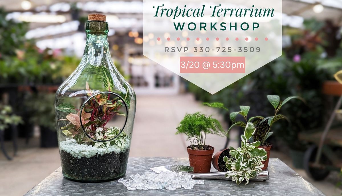 Tropical Terrarium Workshop