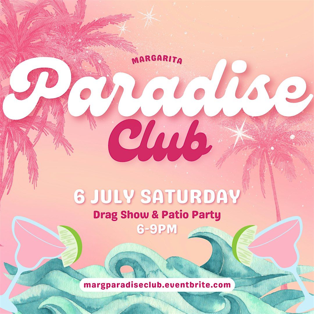 Margarita Paradise Club Patio Party in The Glebe \/ Drag \/ DJ \/ Margs \/ Taco