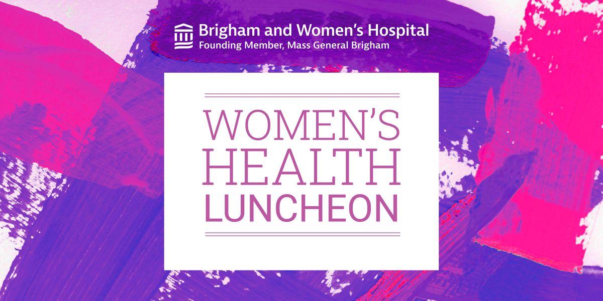 Women's Health Luncheon - 2024 Topic: Health Equity