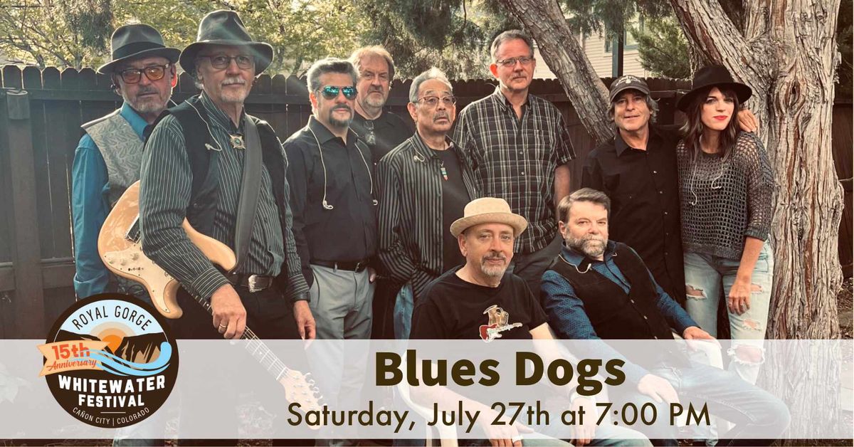 Blues Dogs on Saturday, July 27th at 7:00 PM at the Royal Gorge Whitewater Festival