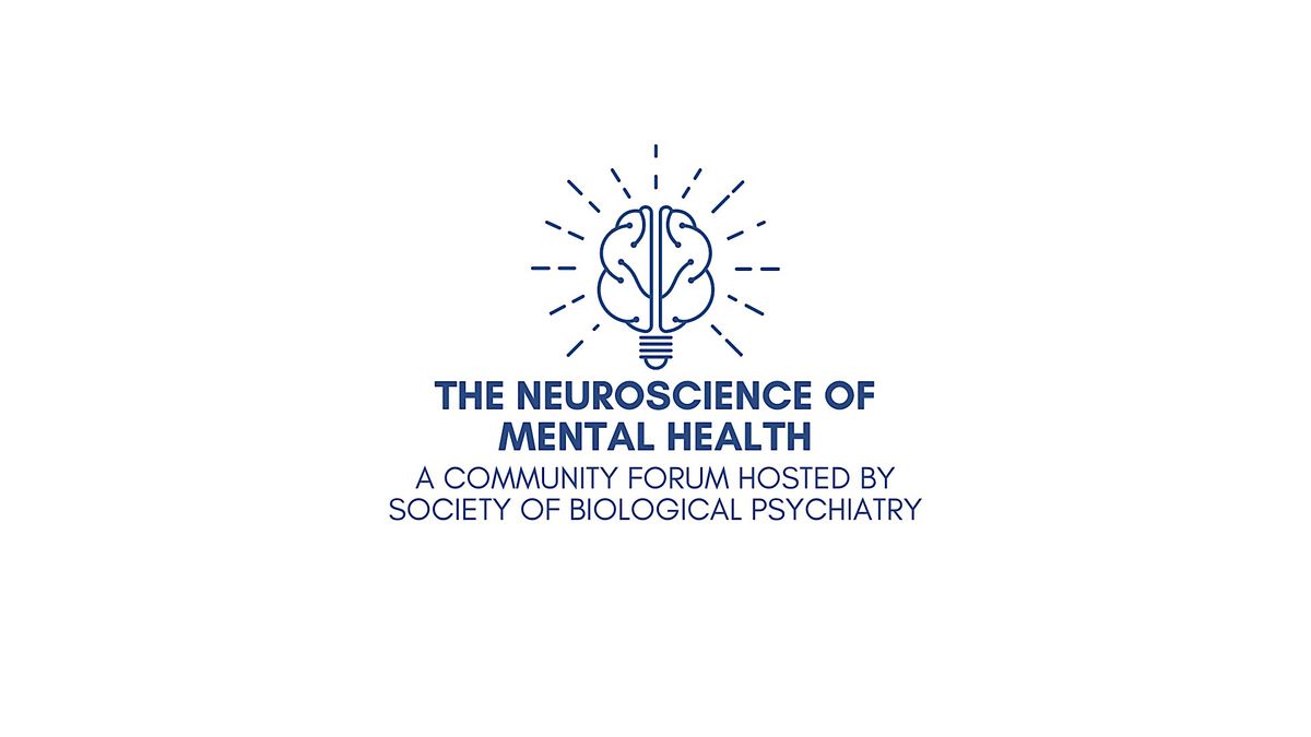 Exploring the Neuroscience of Mental Health: A Community Forum