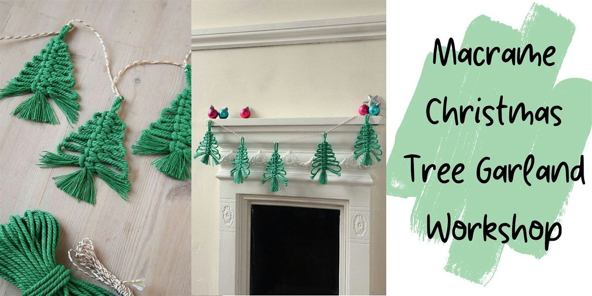 Macrame Christmas Tree Garland Workshop