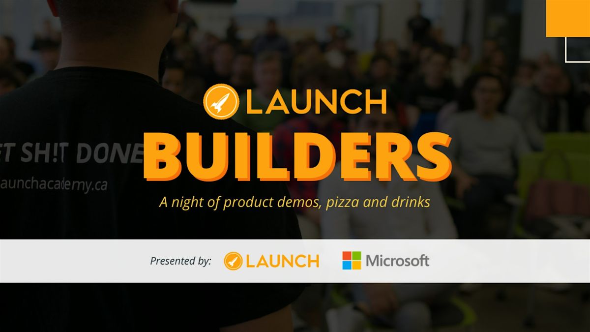 Launch Builders Meetup, July 24, 2024