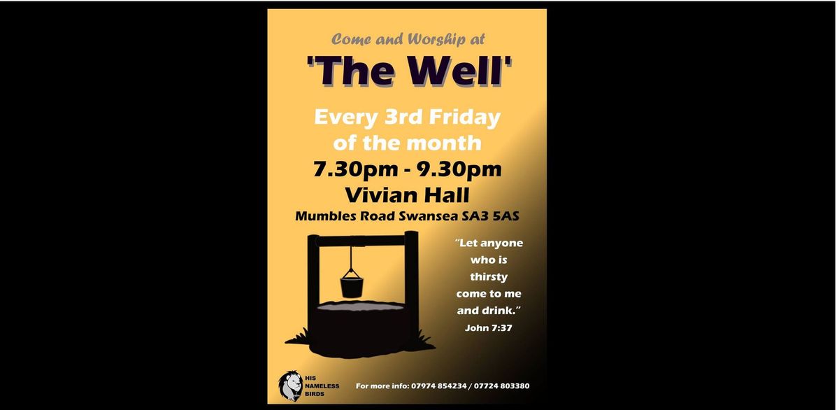 Come and worship at 'The Well'