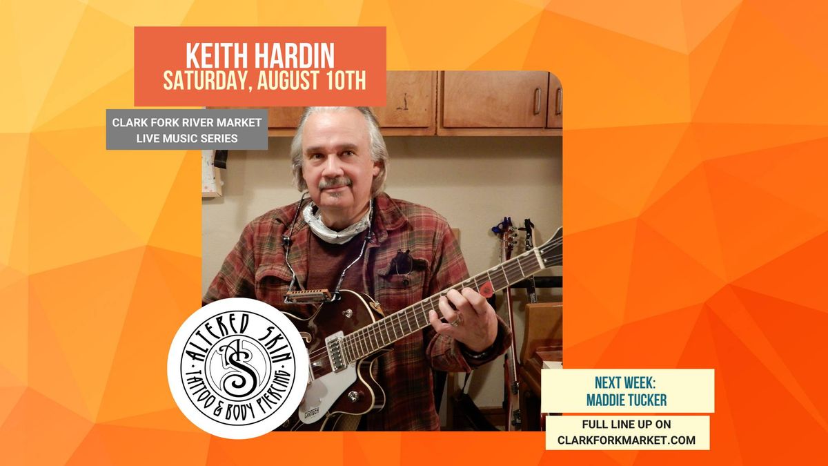 Keith Hardin, Live at the Clark Fork River Market
