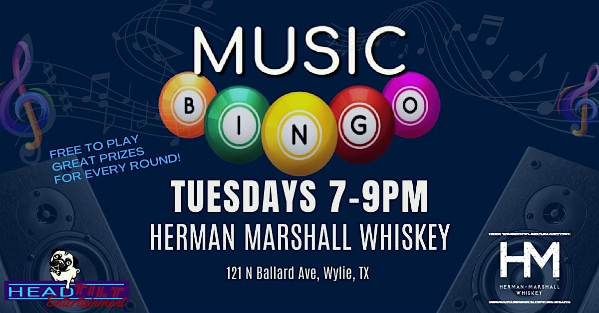 TUESDAY MUSIC BINGO NIGHT AT HERMAN MARSHALL