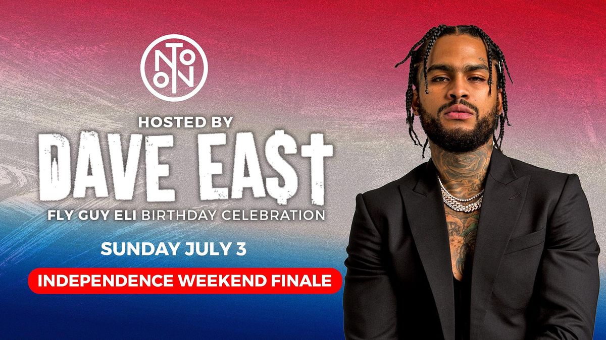 Dave East @ Noto Philly July 3 - Rsvp Free b4 11pm
