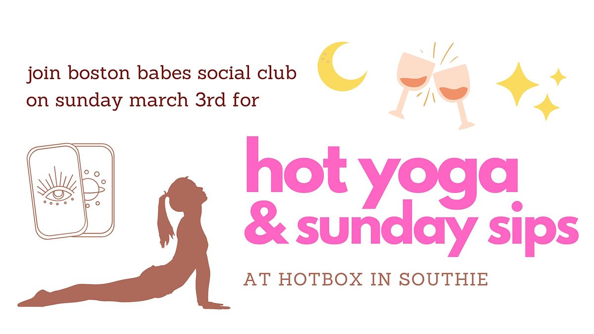 Hot Yoga & Sunday Sips | Boston Babes Social Club