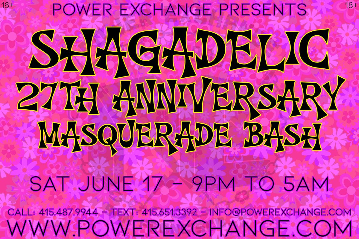 Shagadelic 27th Anniversary Masquerade Bash!