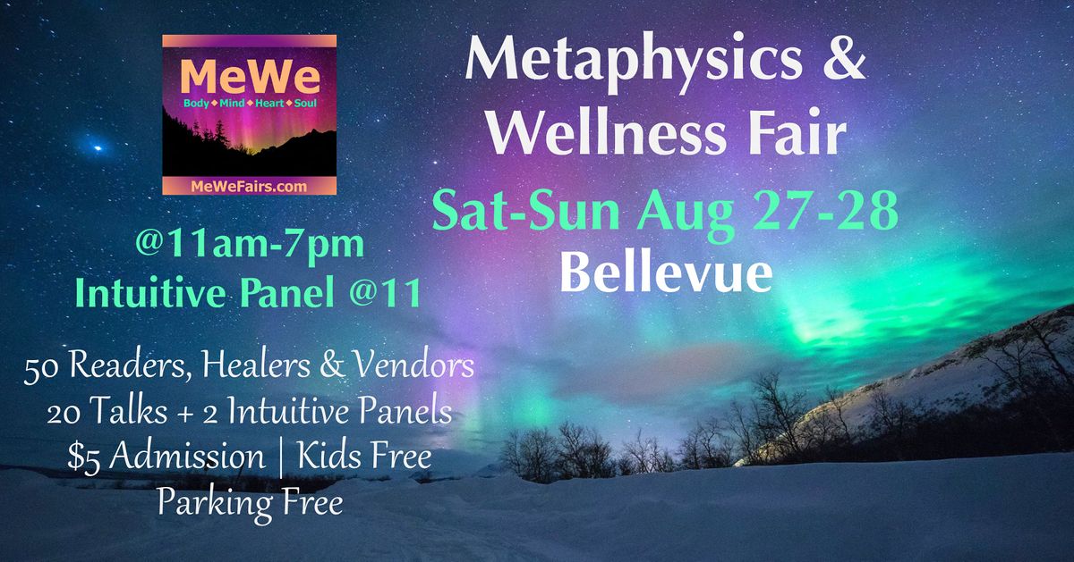 MeWe Metaphysics & Wellness Fair in Bellevue, 50+ Booths \/ 20+ Talks ($5)